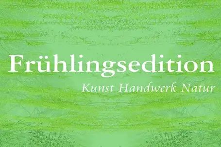 Frühlingsedition | Kunst Handwerk Natur